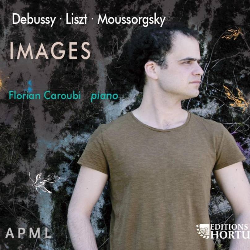 Pochette du disque 'Images' du pianiste Florian Caroubi, sorti en 2017 sous le label Hortus. Debussy - Listz - Moussorgsky