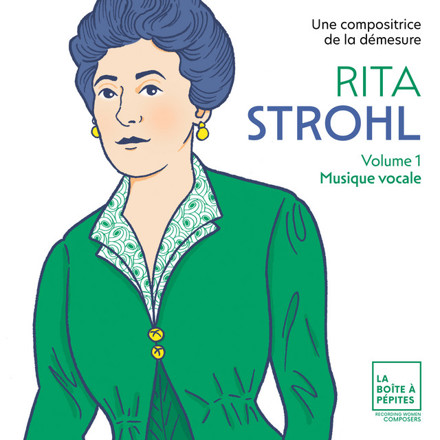 Pochette du disque 'Rita Strohl - Une compositrice de la démesure' auquel a participé le pianiste Florian Caroubi avec la mezzo-soprano Adèle Charvet.